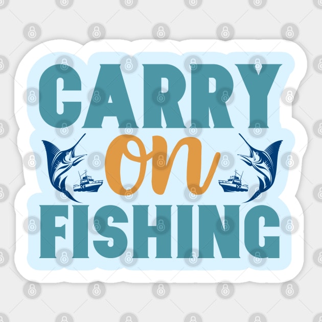 Carry On Fishing I Love Fishing Hobby Baited and Hooked Sticker by anijnas